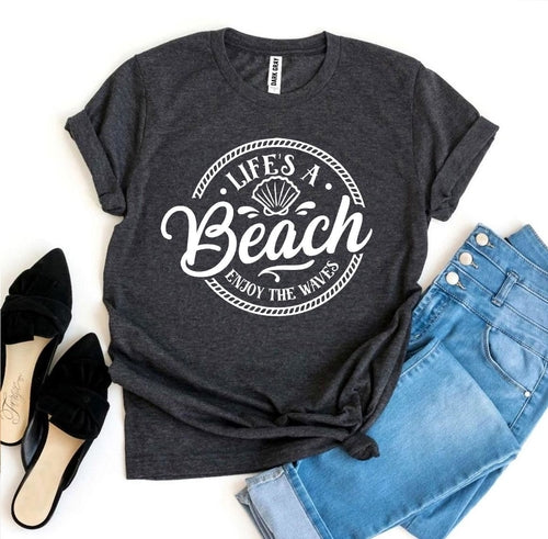 Life’s a Beach Enjoy The Waves T-Shirt